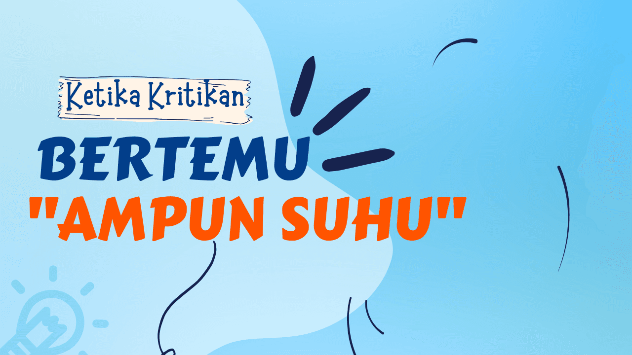 Ketika Kritik Bertemu "Ampun Suhu"