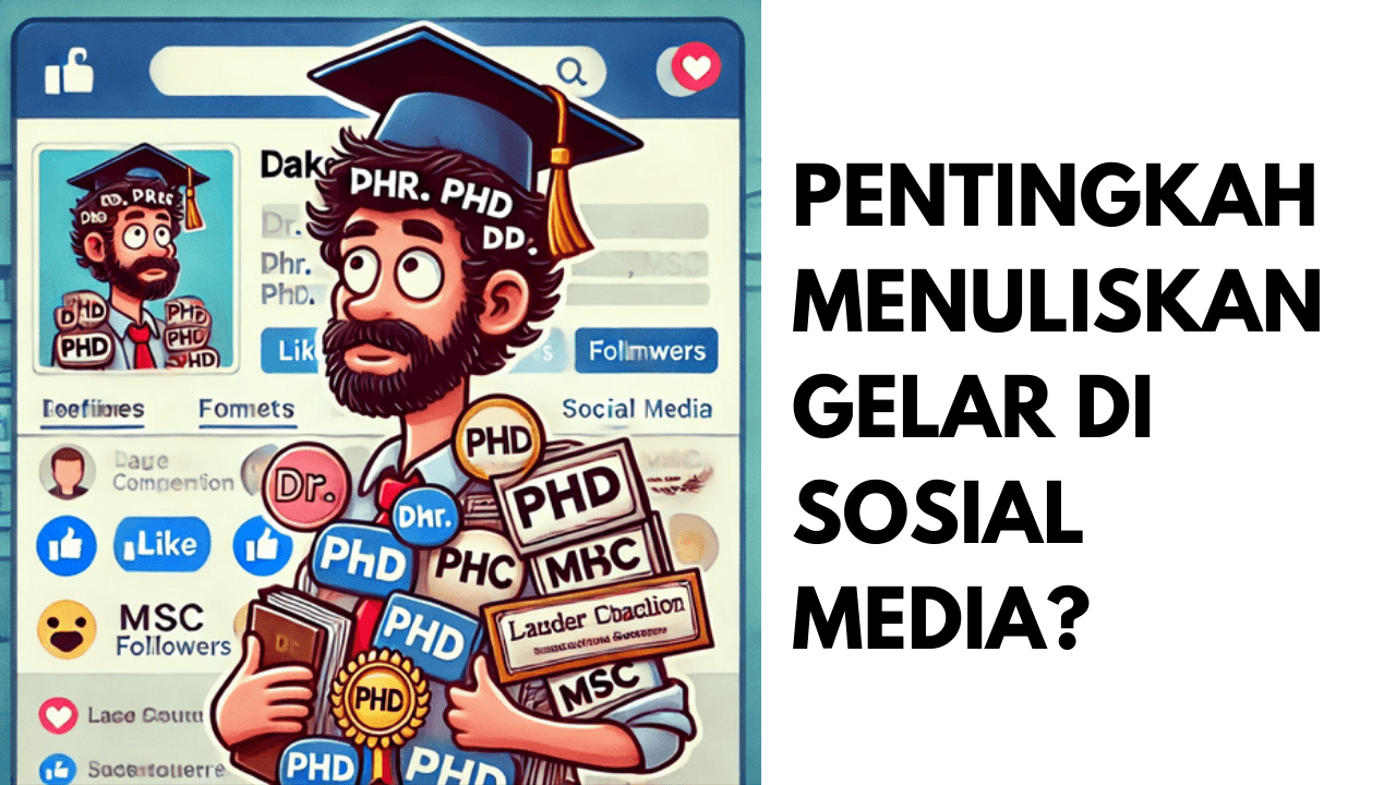 Pentingkah Menulis Gelar di Sosial Media?