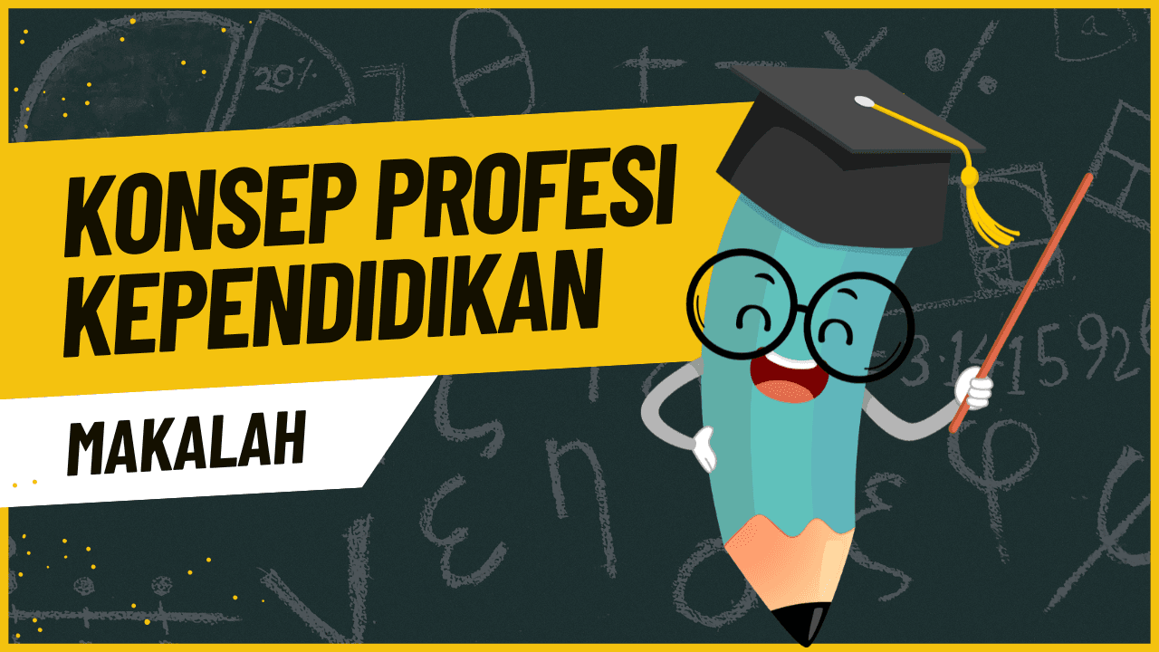 Konsep Profesi Kependidikan